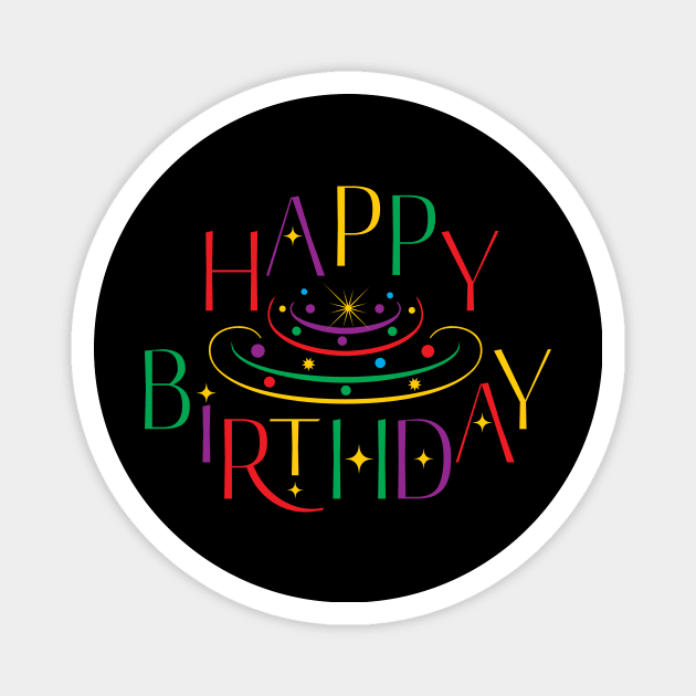 Funny Happy Birthday Design Magnet by jazzworldquest